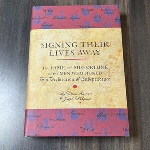 Signing Their Lives Away Declaration‎ of Independence History Book